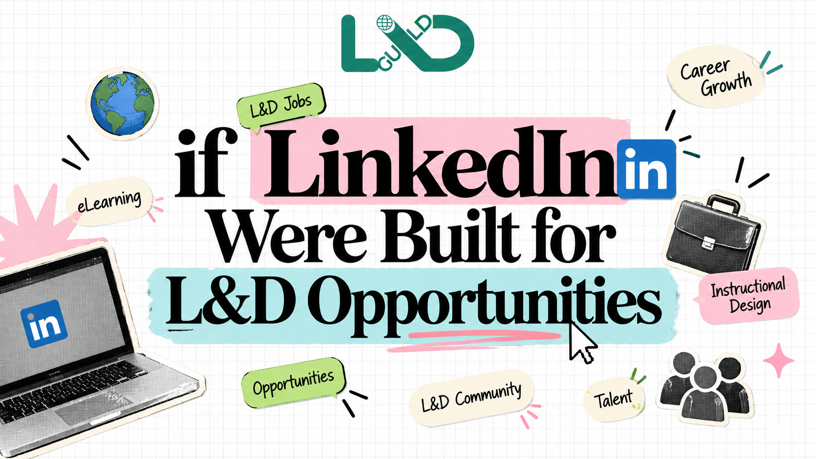 If LinkedIn Were Built for L&D Opportunities